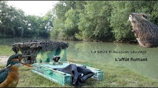 La petite e mission :  l'affut flottant