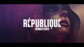 Republique Remastered прохождение #10 [Гнусавый Let's Play] Взлом сервера 1