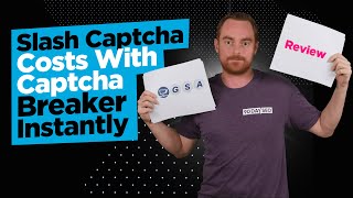 GSA Captcha Breaker Review - How To Slash Captcha Solving Costs