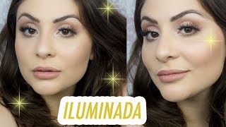 TUTORIAL DE MAQUIAGEM FÁCIL E ILUMINADA PARA O DIA