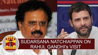 Sudarsana Natchiappan on Rahul Gandhi Visit | Thanthi TV