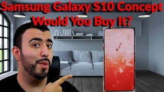 Samsung Galaxy S10 Concept Device - Would You Buy It?