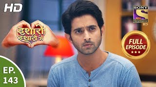 Isharon Ishaaron Mein - Ep 143 - Full Episode - 29th January, 2020