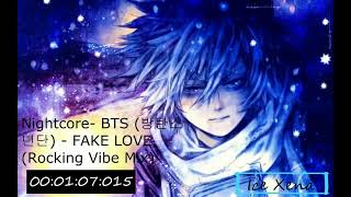 Nightcore- BTS (방탄소년단)-   FAKE LOVE (Rocking Vibe Mix)
