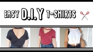 D.I.Y | 3 WAYS TO TRANSFORM YOUR T SHIRT!