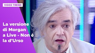 La versione di Morgan a Live - Non è la d’Urso