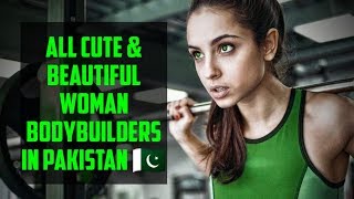 All Beautiful and cute women Bodybuilders in Pakistan ??