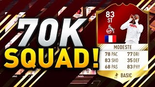 INCREDIBLE 70K SQUAD BUILDER!!! Ft. IF Modeste | FIFA 17