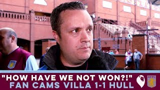 FAN CAMS | Aston Villa 1-1 Hull City | "HOW HAVE WE NOT WON?!"