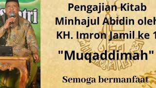 Pengajian kitab Minhajul Abidin KH Imron Jamil ke 1 " Muqaddimah"