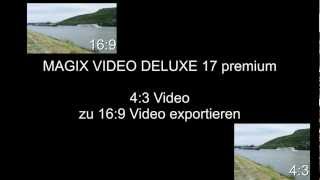 Magix Video deluxe 17 premium - 4:3 in 16:9 umwandeln und ausgeben (HD)
