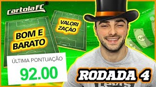 BOM E BARATO / VALORIZAÇÃO #4 RODADA | CARTOLA FC