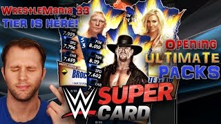WWE SuperCard - WRESTLEMANIA 33 TIER IS HERE! OPENING ULTIMATE PACKS!
