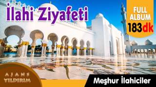 İlahi Ziyafeti   3 Saat Full İlahi Dinle Tam 183 dk