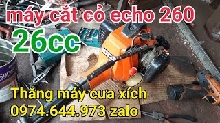 Máy cắt cỏ echo kioritz 260 hàng nội địa nhật  LH 0974644973 zalo
