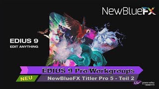 Einführung 2 in NewBlueFX Titler Pro 5 mit EDIUS9