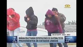 Mañana reactivarán deportaciones de guatemaltecos de EE.UU