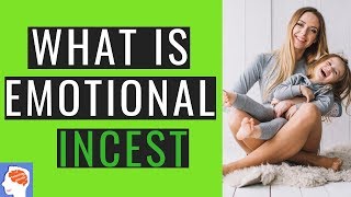 What Is Emotional Incest?