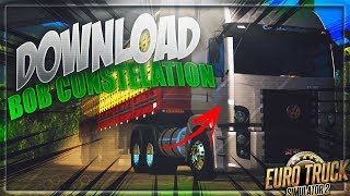 SAIU! DOWNLOAD GRÁTIS DO (BOB CONSTELLATION 25-370) PARA (ETS2 1.28) + GRANEL DE VERDURA E G27!