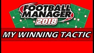 My Winning Tactic | 4-2-3-1 | Football Manager 2018