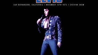 Elvis Presley - San Bernardino, CA - November 13, 1972 (Full Concert)