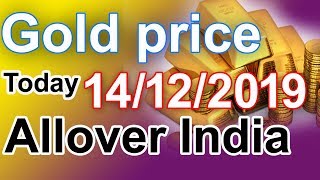 Gold rate today-14/12/2019 Gold price today,Gold rate today in india (14/12/2019 gold rate)