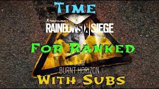 Rainbow Six Siege Burnt Horizon Ranked Gameplay With Subs (Sub Goal 2000)