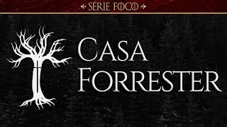 A Casa Forrester | Game of Thrones