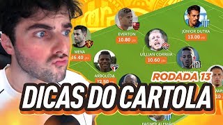 ESCALAÇÃO E DICAS #13 RODADA | CARTOLA FC