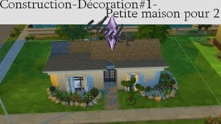 Construction-Décoration SIMS4 #1 - Petite maison pour deux