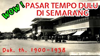 Pasar Tempo Dulu di Semarang, Jawa Tengah (sebelum Indonesia Merdeka)