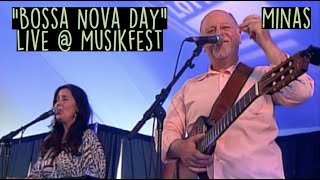 Minas - Bossa Nova Day Live @ Musikfest