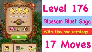 Blossom Blast Saga Level 176 NEW 17 Moves  Tips and Strategy Gameplay Walkthrough