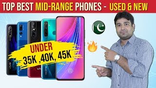TOP BEST MIDRANGE PHONES UNDER 35000, 40000 AND 45000 IN PAKISTAN 2020 - NEW and USED