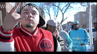 YOUNG ILLY X Reckless Cartel X Durty Jones X P. Rico "Watch What You Dip" (Chicago Latin Kings Rap)