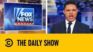 ?Trevor Noah Roasts Fox News | The Daily Show With Trevor Noah