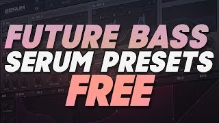 Future Bass Starter Pack | 50 Free Future Bass Serum Presets