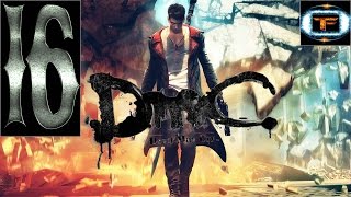 Прохождение DmC: Devil May Cry — Эпизод 16: План (Проникновение в логово Мундуса)