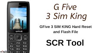 GFive 3Sim King Hard Reset and Flashing | GFive 3Sim King Flash File Read with SCR Tool