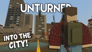 Unturned | Into the City! (Survival Roleplay #3)