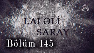 Laləli Saray (145-ci bölüm)