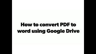 How to convert PDF to word using Google Drive