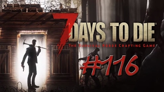 7 Days to Die Solo Alpha 15 ► #116 Waffen für die Horde ◄ Deutsch / German Gameplay