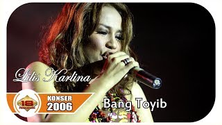 TERHARU!! " LILIS KARLINA " .. BANG TOYIB GAK PULANG PULANG ... (LIVE KONSER BENGKULU 12 MARET 2006)
