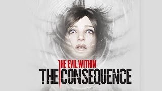 The Evil Within The Consequence Прохождение
