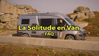 VAN LIFE ⛔️ LA SOLITUDE NOMADE ? FAQ ❗️❓FOURGON AMÉNAGÉ - VIVRE AUTREMENT VIEBERTÉ - Voyage Voyages