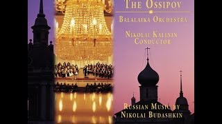 The Ossipov Balalaika Orchestra Vol. IV - Russian Music by N. Budashkin / Concerto for Domra & Orch