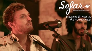 Naked Girls & Aeroplanes - All About | Sofar São Paulo