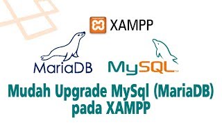 Upgrade mysql (mariaDB) tanpa instal ulang XAMPP