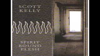Scott Kelly - Through My Existence